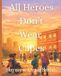 All Bol All Heroes Don't Wear Capes Paperback