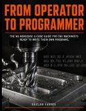 From Libri GmbH From Operator to Programmer: The No-Nonsense G-Code Guide for CNC Machinists Ready to Write Their Own Programs Paperback