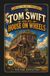 Tom Swift and His House on Wheels: Or, A Trip to the Mountain of Mystery (Annotated)