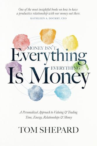 Money Isn't Everything, Everything Is Money