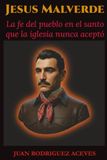 Jesús Malverde: La fe del pueblo en el santo que la Iglesia nunca aceptó