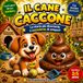 IL CANE CACCONE: Una storia super puzzolente