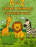 A to Z Safari Animals Colouring Book for Kids