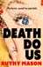 Death Do Us: A skin-crawling feminist horror novel