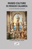 MUSEO CULTURE DI REGGIO CALABRIA: a cura di Vincenzo Caccamo