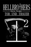 Hellbrothers - Tod und Trauer 2