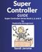 Super Controller Guide: Super Controller Series Book 1, 2, and 3: For Dealership Management