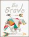 Vervaco Stickset, Be Brave (14 Count), 22 x 30 cm