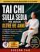 Tai Chi sulla sedia Per anziani Oltre 60 anni: La guida delicata di 10 minuti al giorno per migliorare equilibrio, mobilità, flessibilità e indipendenza.