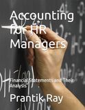 Accounting for HR Managers: Financial Statements and Their Analysis
