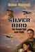 SILVER BIRD: The Dream That Took Flight