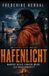 Hafenlicht: Manche Netze fangen mehr, als man erwartet. Ein Frederike Herdal Thriller