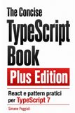 The Libri GmbH The Concise TypeScript Book Plus Edition (Versione italiana)