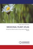 Medicinal Plant Atlas: Herbarium Based Guide to Ayurvedic Medicinal Plants