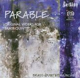 Outhere Brass Quintett Munchen - Parable - Original Works For Brass Quintet (Super Audio CD)