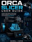 Orca Slicer User Guide