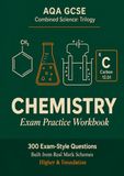 AQA GCSE Combined Science Trilogy Chemistry Workbook: 300 Exam-Style Questions and Notes Built from Real Mark Schemes