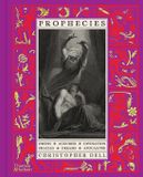 Prophecies: Thames & Hudson Prophecies: Omens • Auguries • Divination • Oracles • Dreams • Apocalypse