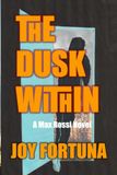 The Dusk Within: A Max Rossi Novel