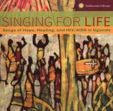 Konkurrent Smithsonian Folkways Various Artists - Singing For Life (Songs Of Hope, Healing, And HIV/AIDS In Uganda) (CD)