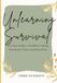 Unlearning Survival: A 21 Day Guide to Healthier Coping, Emotional Clarity and Inner Peace