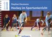 Hockey Hofmann Gmbh & Co. Kg Hockey im Sportunterricht Paperback