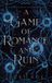 A Girl Games A Game of Romance and Ruin Paperback