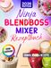 Ninja BlendBoss Mixer Rezeptbuch