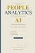PEOPLE ANALYTICS AI: A Practical Guide for HR Professionals