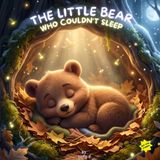 The Little Forest Stories The Little Bear Who Couldn't Sleep Paperback