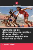 Comparação Edicoes Nosso Conhecimento Comparação do desempenho em corridas de velocidade com diferentes ângulos dos blocos de partida Paperback