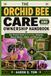 THE ORCHID BEE CARE AND OWNERSHIP HANDBOOK