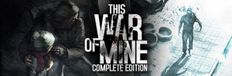 This War of Mine : Complete Edition - Windows Téléchargement