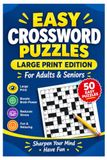 Easy Crossword Puzzles for Adults & Seniors: 50 Large Print Crossword Puzzles with Easy Clues | Brain Games to Improve Memory, Focus & Relaxation: A ... and Anyone Who Loves Easy Word Games