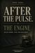 AFTER THE PULSE: Book Three — The Engine: Solar Power, Fuel and Machines