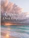 Empowered Over Emptiness: A 30-Day Faith Journal for Moms and Teachers Seeking Rest, Renewal, and Hope