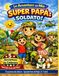 Le Avventure del Mio Super Papà: Soldato! Libro da colorare