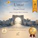 Umar (r.a.): The Just Friend: Featuring Premium Illustrations Without Human or Animal Figures: A Heartwarming Story About Justice, Courage, Mercy, and Leadership for Children Ages 3–6