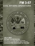 Field Manual FM 3-57 Civil Affairs Operations July 2021