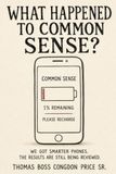 What Happened to Common Sense: Common Sense in the Age of the Smartphone