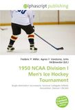 1950 OmniScriptum 1950 NCAA Division I Men's Ice Hockey Tournament Paperback