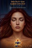 Der Amulett-Trilogie: Der Duft von Amber und Zeit Band 1