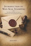 Introduction Libri GmbH Introduction to Wax Seal Stamping: The History, Materials and Craft of Sealing Letters, Gifts and Stationery by Hand Paperback