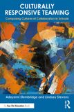 Culturally Routledge Culturally Responsive Teaming: Composing Cultures of Collaboration in Schools Paperback