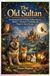 The Old Sultan: An educational and enchanting bedtime story for children – adventure, friendship, and magic for sweet dreams