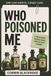 Who Poisoned Me: Find the one killer hiding among 5,020 suspects, 2 cases, no guessing required