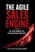 The Agile Sales Engine