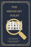 The Midnight Folio: 50 Micro-Mysteries of Quiet Deception