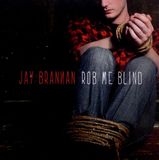 Bertus Distributie Jay Brannan Rob Me Blind (Deluxe Edition)