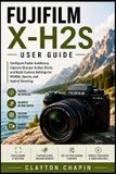 Fujifilm X-H2S User Guide